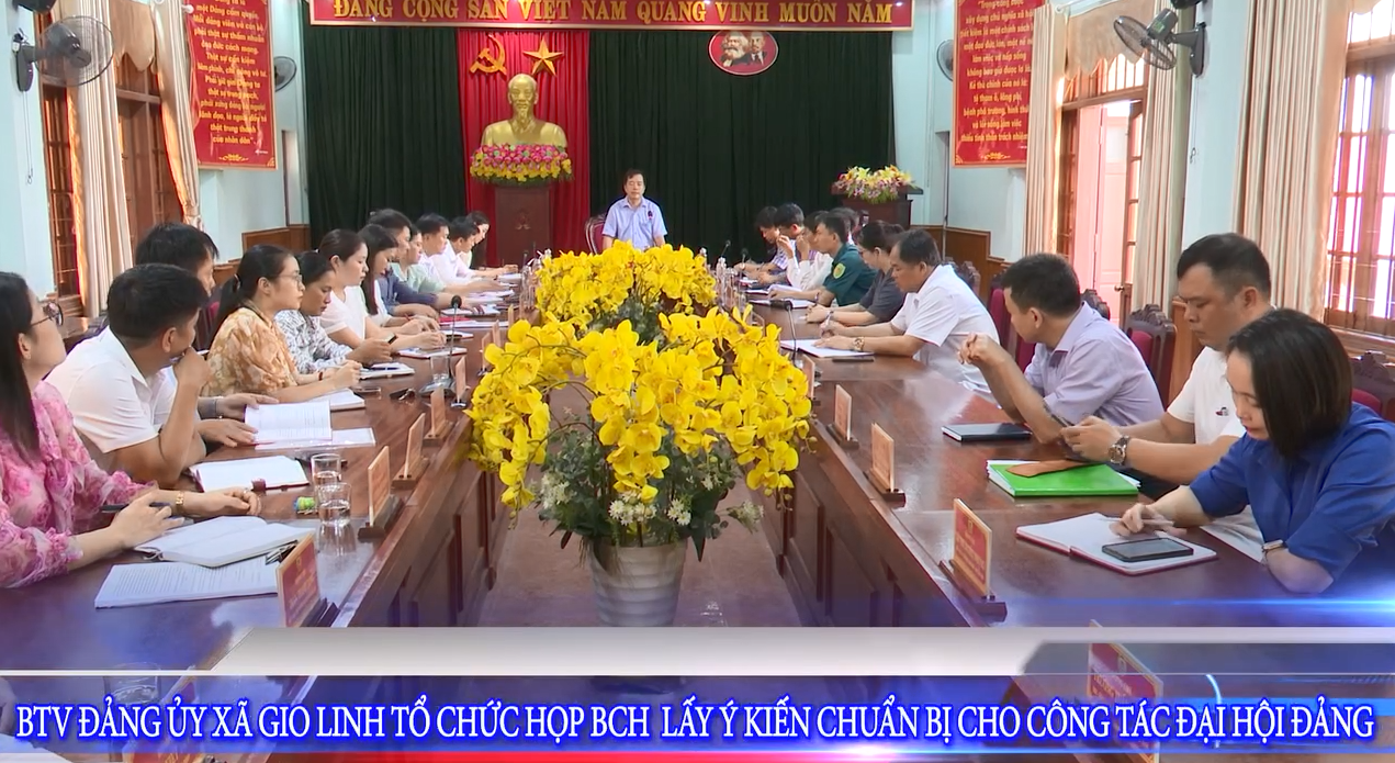 Ban Thường vụ Đảng uỷ xã Gio Linh tổ chức họp BCH lấy ý kiến chuẩn bị cho công tác Đại hội Đảng
